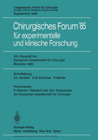 Carte 102. Kongress der Deutschen Gesellschaft fur Chirurgie Munchen, 10.-13. April 1985 F. Stelzner