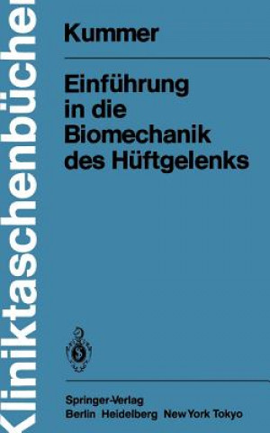 Kniha Einführung in die Biomechanik des Hüftgelenks Benno Kummer