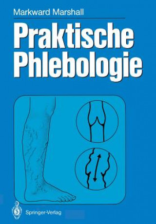 Kniha Praktische Phlebologie Markward Marshall