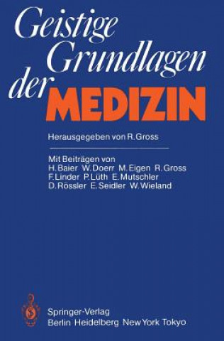 Carte Geistige Grundlagen der Medizin Rudolph Gross