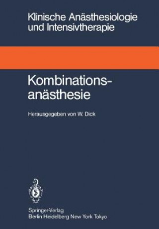 Könyv Kombinationsanästhesie Wolfgang Dick
