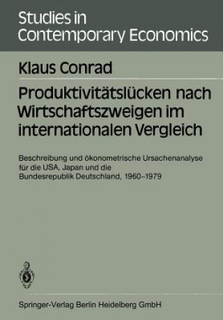 Książka Produktivit tsl cken Nach Wirtschaftszweigen Im Internationalen Vergleich Klaus Conrad