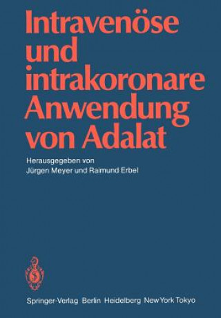 Könyv Intravenöse und intrakoronare Anwendung von Adalat Raimund Erbel