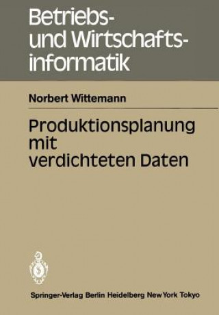 Knjiga Produktionsplanung Mit Verdichteten Daten Norbert Wittemann