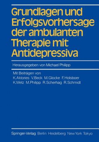 Carte Grundlagen und Erfolgsvorhersage der ambulanten Therapie mit Antidepressiva Michael Philipp