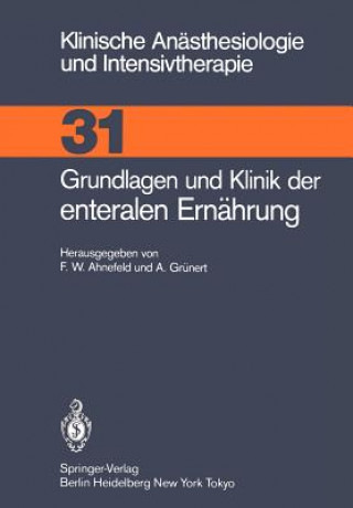 Knjiga Grundlagen und Klinik der enteralen Ernährung Friedrich W. Ahnefeld