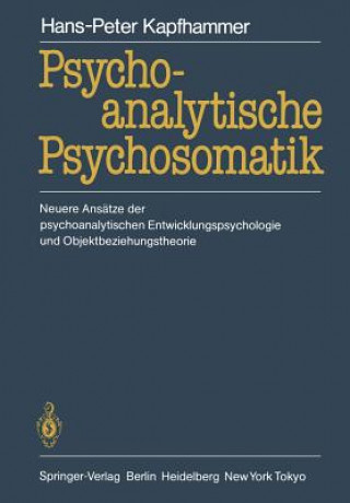 Kniha Psychoanalytische Psychosomatik Hans-Peter Kapfhammer