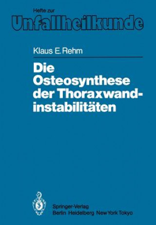 Carte Die Osteosynthese der Thoraxwandinstabilitäten Klaus E. Rehm