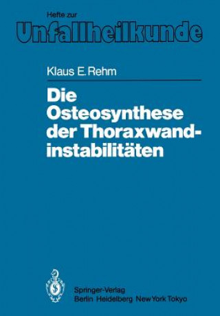 Kniha Die Osteosynthese der Thoraxwandinstabilitäten Klaus E. Rehm