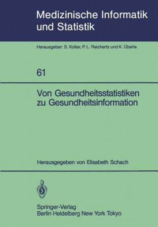 Könyv Von Gesundheitsstatistiken zu Gesundheitsinformation Elisabeth Schach