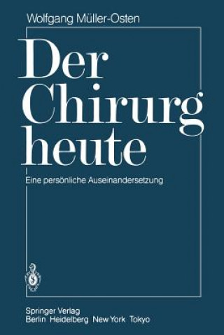 Knjiga Der Chirurg heute Wolfgang Müller-Osten