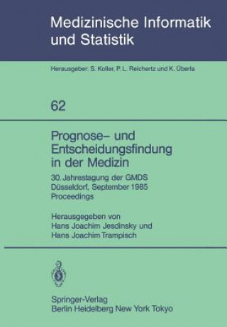 Book Prognose- und Entscheidungsfindung in der Medizin Hans J. Jesdinsky