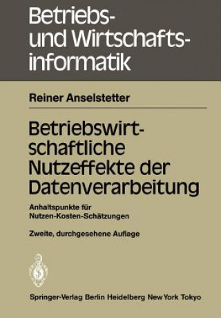 Book Betriebswirtschaftliche Nutzeffekte der Datenverarbeitung Reiner Anselstetter