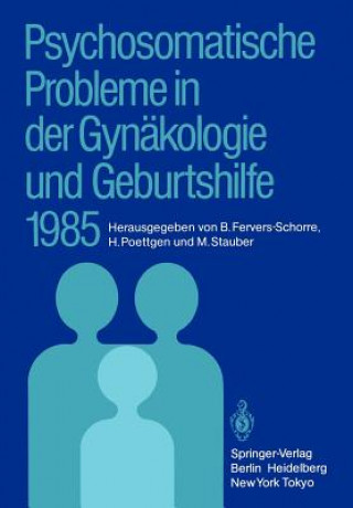 Kniha Psychosomatische Probleme in der Gynäkologie und Geburtshilfe 1985 Barbara Fervers-Schorre