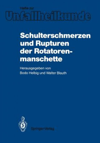 Kniha Schulterschmerzen und Rupturen der Rotatorenmanschette Walter Blauth