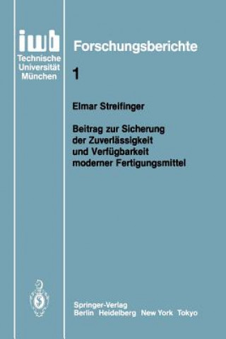 Livre Beitrag zur Sicherung der Zuverlässigkeit und Verfügbarkeit moderner Fertigungsmittel Elmar Streifinger