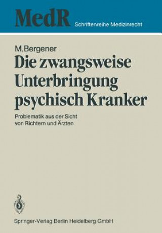 Livre Die Zwangsweise Unterbringung Psychisch Kranker Manfred Bergener