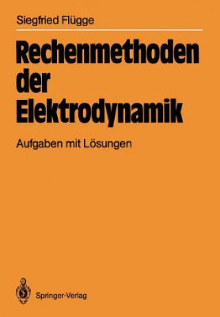 Książka Rechenmethoden der Elektrodynamik Siegfried Flügge