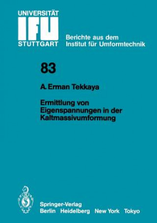 Kniha Ermittlung von Eigenspannungen in der Kaltmassivumformung A. Erman Tekkaya