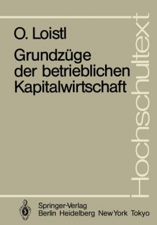 Book Grundzuge der Betrieblichen Kapitalwirtschaft Otto Loistl