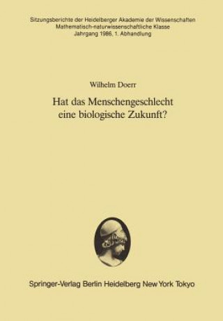 Kniha Hat das Menschengeschlecht eine biologische Zukunft? Wilhelm Doerr