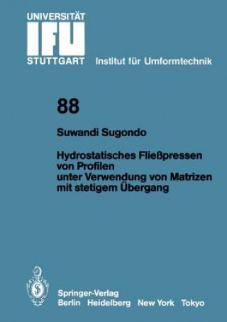 Książka Hydrostatisches Fließpressen von Profilen unter Verwendung von Matrizen mit stetigem Übergang Suwandi Sugondo