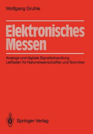 Könyv Elektronisches Messen Wolfgang Gruhle