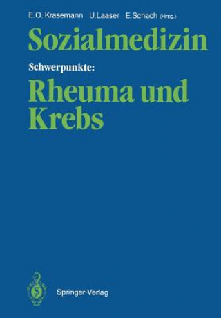 Kniha Sozialmedizin Schwerpunkte: Rheuma und Krebs Ernst O. Krasemann