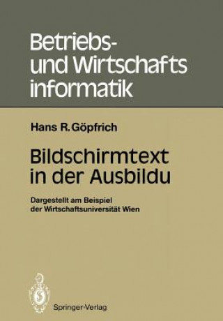 Kniha Bildschirmtext in Der Ausbildung Hans R. Göpfrich