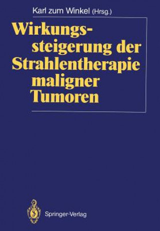 Könyv Wirkungssteigerung der Strahlentherapie Maligner Tumoren Karl Zum Winkel