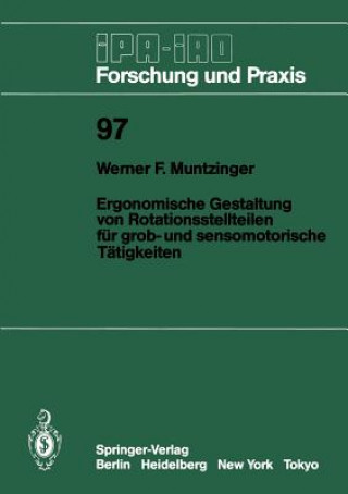 Книга Ergonomische Gestaltung Von Rotationsstellteilen Fur Grob- und Sensomotorische Tatigkeiten Werner F. Muntzinger