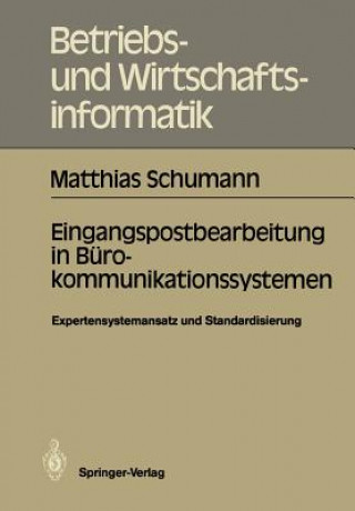 Kniha Eingangspostbearbeitung in Burokommunikationssystemen Mattias Schumann