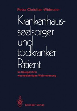 Kniha Krankenhausseelsorger und Todkranker Patient Petra Christian-Widmaier