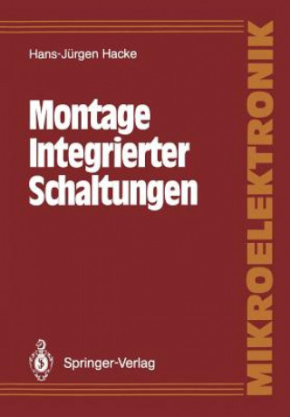 Kniha Montage Integrierter Schaltungen Hans-Jürgen Hacke