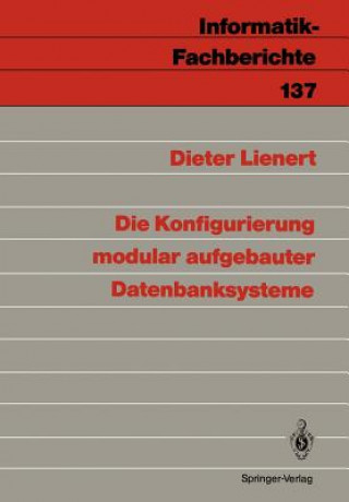 Knjiga Die Konfigurierung modular aufgebauter Datenbanksysteme Dieter Lienert