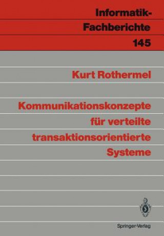 Könyv Kommunikationskonzepte für verteilte transaktionsorientierte Systeme Kurt Rothermel