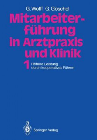 Knjiga Mitarbeiterfuhrung in Arztpraxis und Klinik Georg Wolff