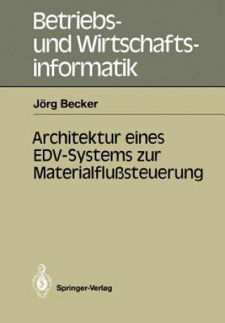 Βιβλίο Architektur Eines EDV-Systems zur Materialflusssteuerung Jörg Becker