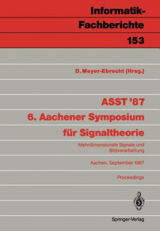 Könyv ASST '87 6. Aachener Symposium fur Signaltheorie Dietrich Meyer-Ebrecht