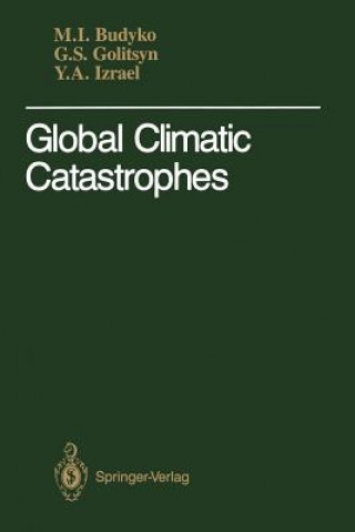 Könyv Global Climatic Catastrophes Michael I. Budyko