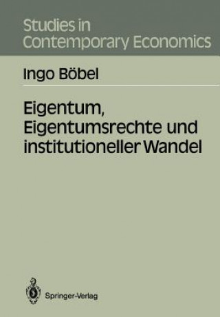 Book Eigentum, Eigentumsrechte und Institutioneller Wandel Ingo Böbel