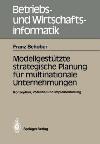 Libro Modellgestutzte Strategische Planung fur Multinationale Unternehmungen Franz Schober