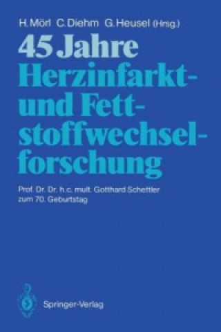 Könyv 45 Jahre Herzinfarkt- und Fettstoffwechselforschung Curt Diehm