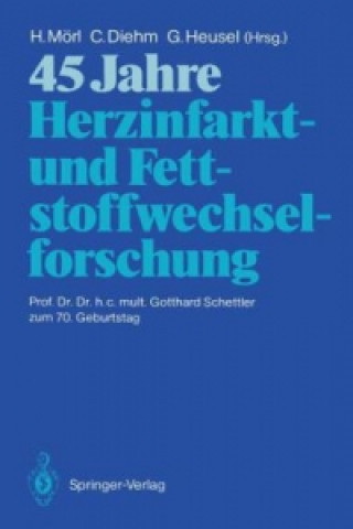 Kniha 45 Jahre Herzinfarkt- und Fettstoffwechselforschung Curt Diehm