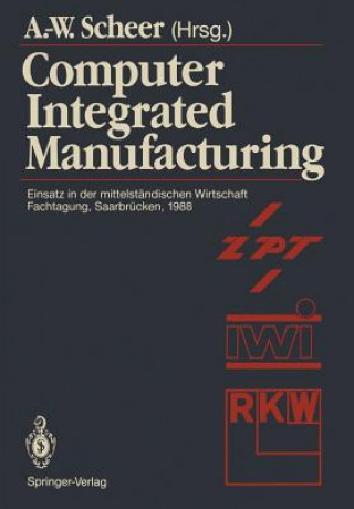Könyv Computer Integrated Manufacturing August-Wilhelm Scheer