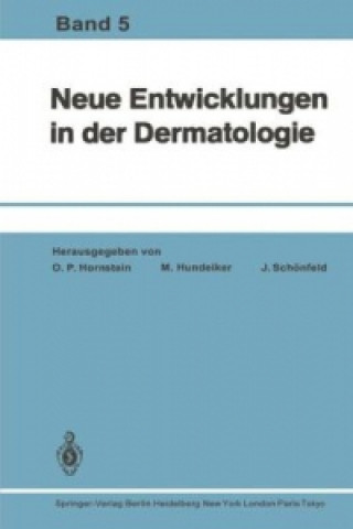 Kniha Neue Entwicklungen in der Dermatologie Otto P. Hornstein