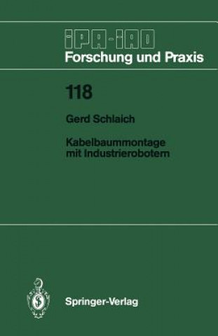 Kniha Kabelbaummontage mit Industrierobotern Gerd Schlaich