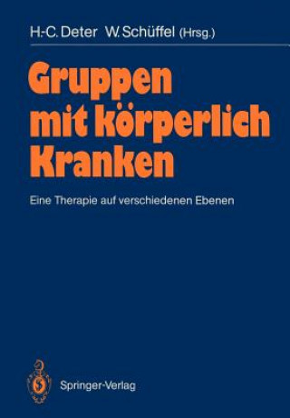 Könyv Gruppen Mit Korperlich Kranken H. -C. Deter
