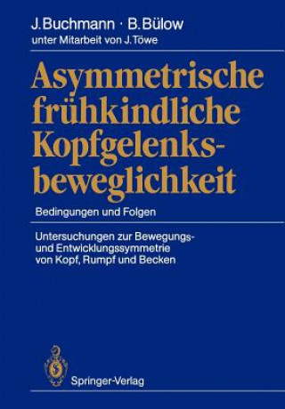 Kniha Asymmetrische frühkindliche Kopfgelenksbeweglichkeit Joachim Buchmann
