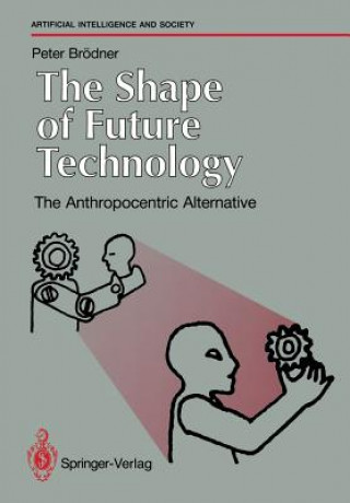 Книга Shape of Future Technology Peter Brödner